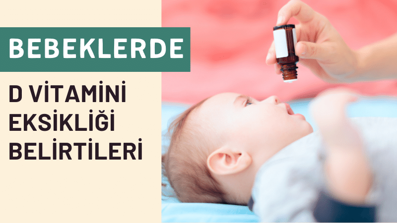 Bebeklerde D vitamini eksikliğinin belirtileri