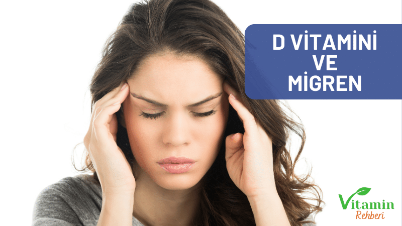 D vitamini migren ağrısını azaltır mı?