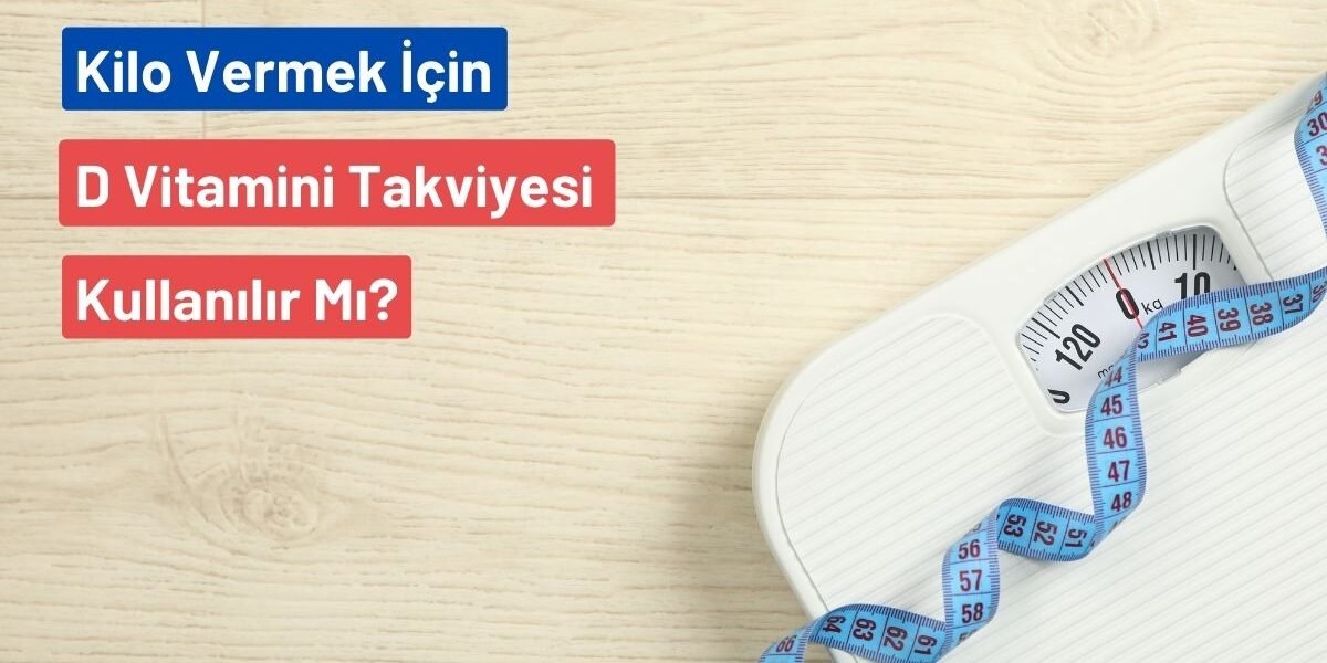 D vitamini zayıflatır mı?