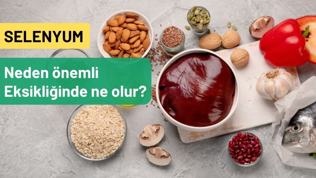 Selenyum neden önemli?