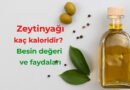 Zeytinyağının Kalori ve Besin Değeri Nedir?